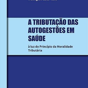 a-tributacao-das-autogestoes-em-saude